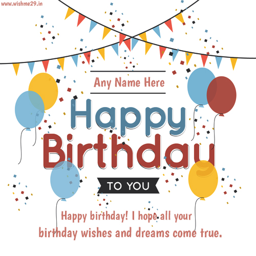 happy birthday wishes greeting cards with name and photo