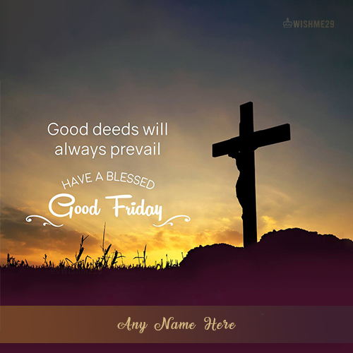 Good Friday 2023 Messages Images In English With Name